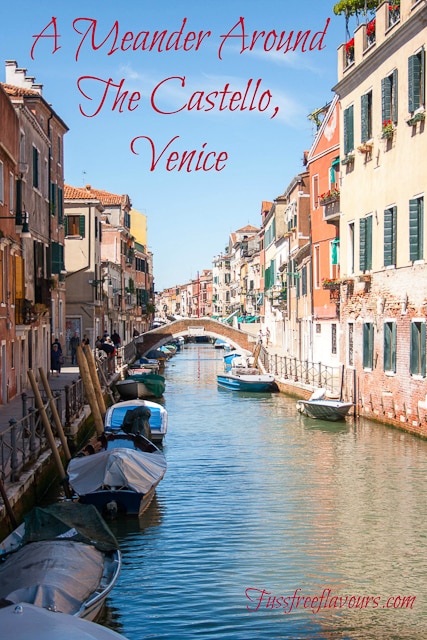 A Meander Around The Castello, Venice - Fuss Free Flavours